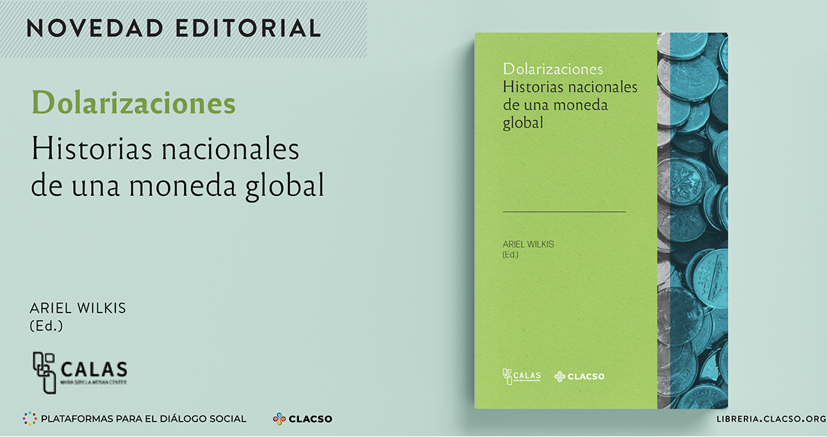  Libro. Dolarizaciones. Historias nacionales de una moneda global