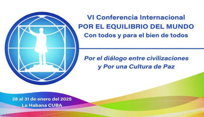  Celebrarán en enero VI Conferencia Por el Equilibrio del Mundo