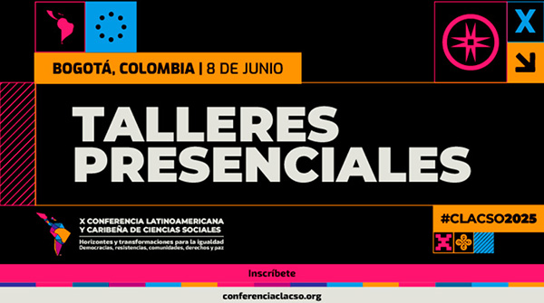  Talleres presenciales #CLACSO2025