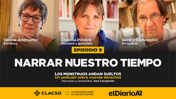  Narrar nuestro tiempo – Teresa Andruetto, Claudia Piñeiro y Sergio Ciancaglini
