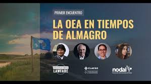  “La OEA en tiempos de Almagro: Reflexiones sobre el legado de Almagro en América Latina y el Caribe”