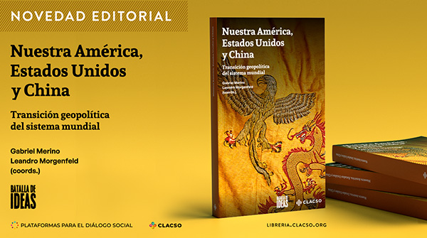  Nuestra América, Estados Unidos y China