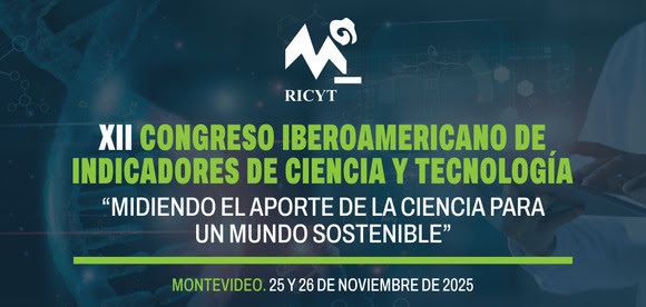  XII Congreso Iberoamericano de Indicadores de Ciencia y Tecnología – “Midiendo el aporte de la ciencia para un mundo sostenible”