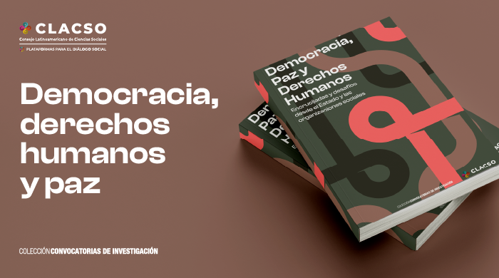  Libro. Democracia, derechos humanos y paz. Encrucijadas y desafíos desde el estado y las organizaciones sociales