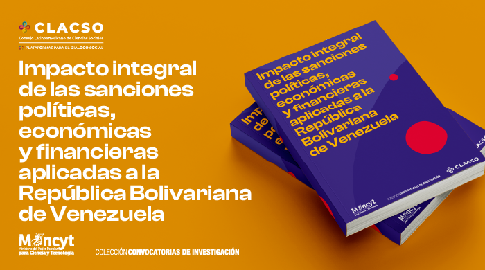  Libro. Impacto integral de las sanciones políticas, económicas y financieras aplicadas a la República Bolivariana de Venezuela