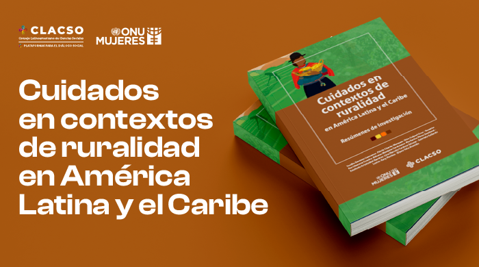  Cuidados en contextos de ruralidad en América Latina y el Caribe