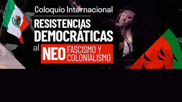  Resistencias democráticas al neofascismo y colonialismo